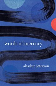 Words of Mercury, Paterson Alasdair