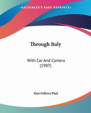 Through Italy, Platt Dan Fellows