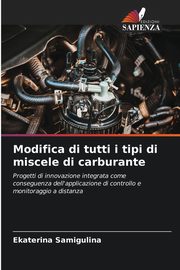 Modifica di tutti i tipi di miscele di carburante, Samigulina Ekaterina