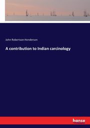 A contribution to Indian carcinology, Henderson John Robertson