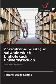 Zarzdzanie wiedz w salwadorskich bibliotekach uniwersyteckich, Santos Tatiane Souza