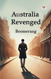 Australia Revenged, Boomerang Boomerang