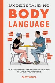 Understanding Body Language, Rouse Scott