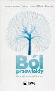 Bl przewleky Ujcie kliniczne i psychologiczne, 