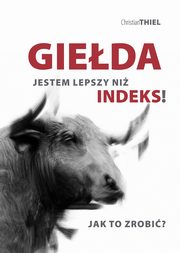Gieda Jestem lepszy ni indeks!, Thiel Christian