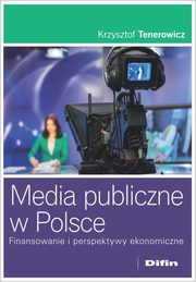 ksiazka tytu: Media publiczne w Polsce autor: Tenerowicz Krzysztof