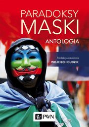 Paradoksy maski. Antologia, Dudzik Wojciech