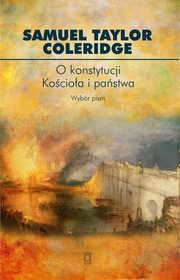 ksiazka tytu: O konstytucji Kocioa i pastwa autor: Coleridge Samuel Taylor