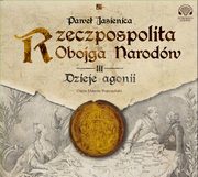 ksiazka tytu: Rzeczpospolita obojga narodw Dzieje agonii autor: Jasienica Pawe
