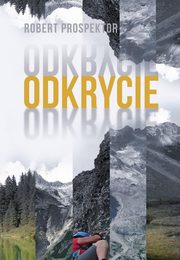 ksiazka tytu: Odkrycie autor: Prospektor Robert