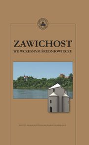 ksiazka tytu: Zawichost we wczesnym redniowieczu autor: 