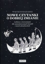 ksiazka tytu: Nowe czytanki o dobrej zmianie autor: Maziarski Wojciech