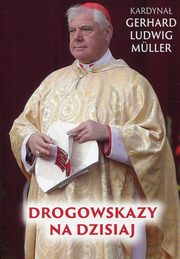 ksiazka tytu: Drogowskazy na dzisiaj autor: Muller Gerhard Ludwig