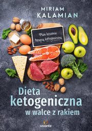 Dieta ketogeniczna w walce z rakiem, Kalamian Miriam