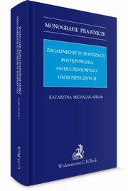 ksiazka tytu: Zagadnienia europeizacji postpowania oddueniowego osb fizycznych autor: Michalak-Abram Katarzyna