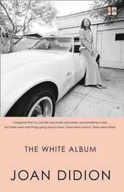 The White Album, Didion Joan