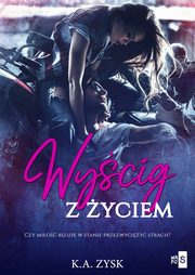 Wycig z yciem, Zysk K.A.