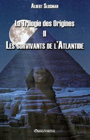 La Trilogie des Origines II - Les survivants de l'Atlantide, Slosman Albert