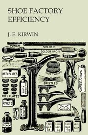 Shoe Factory Efficiency, Kirwin J. E.