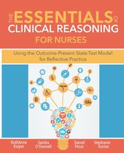 The Essentials of Clinical Reasoning for Nurses, Kuiper RuthAnne