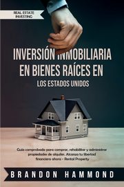 Inversin Inmobiliaria en Bienes Races en los Estados Unidos, Hammond Brandon