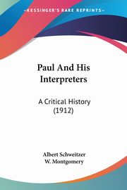 Paul And His Interpreters, Schweitzer Albert