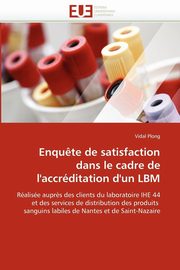 Enqu?te de satisfaction dans le cadre de l''accrditation d''un lbm, PLONG-V