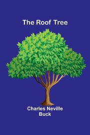 The Roof Tree, Buck Charles Neville