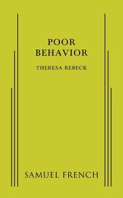 Poor Behavior, Rebeck Theresa