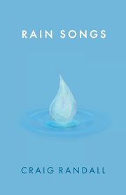 Rain Songs, Randall Craig
