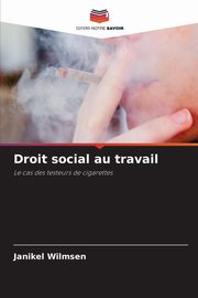 Droit social au travail, Wilmsen Janikel