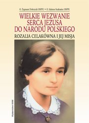 Wielkie wezwanie Serca Jezusa do Narodu Polskiego, Dobrzycki Zygmunt OSPPE,Szafraniec Sykstus OSPPE