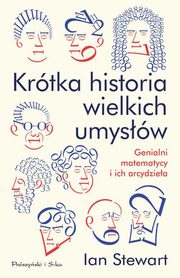 ksiazka tytu: Krtka historia wielkich umysw autor: Stewart Ian