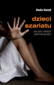 ksiazka tytu: Dzieci szariatu autor: Hamid Nadia