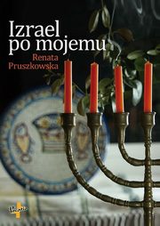 ksiazka tytu: Izrael po mojemu autor: Pruszkowska Renata