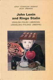 ksiazka tytu: John Lenin and Ringo Stalin autor: Siemasz Jerzy Stanisaw, Urbaski Jacek