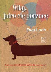 ksiazka tytu: Witaj, jutro ci porzuc autor: Lach Ewa