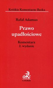 ksiazka tytu: Prawo upadociowe Komentarz autor: Adamus Rafa