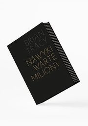 Nawyki warte miliony., Tracy Brian