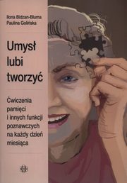 ksiazka tytu: Umys lubi tworzy autor: Bidzan-Bluma Ilina Goliska Paulina