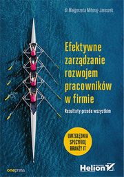 Efektywne zarzdzanie rozwojem pracownikw w firmie, Mitoraj-Jaroszek Magorzata