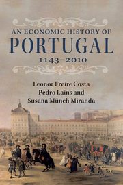 An Economic History of Portugal, 1143-2010, Freire Costa Leonor