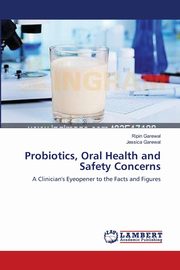 Probiotics, Oral Health and Safety Concerns, Garewal Ripin