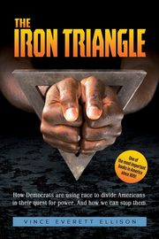 The Iron Triangle, Ellison Vince Everett