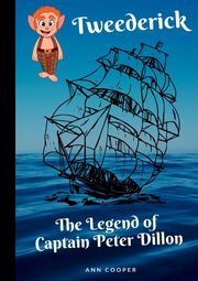 Tweederick & The Legend of Captain Peter Dillon, Cooper Ann