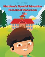 Matthew's Special Education Preschool Classroom, Rose Jenni