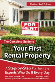 The Complete Guide to Your First Rental Property, Clark Terri B.