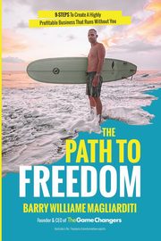 The Path To Freedom, Magliarditi Barry Williame