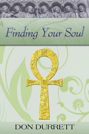 Finding Your Soul, Durrett Don