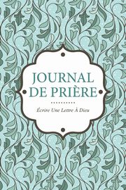 Journal de Priere, Scott Colin